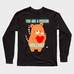 YOU ARE A PERSON BRILLANT Long Sleeve T-Shirt